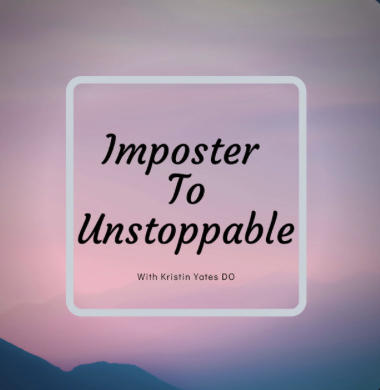 Imposted to Unstoppable: Dr. Kelly Fradin